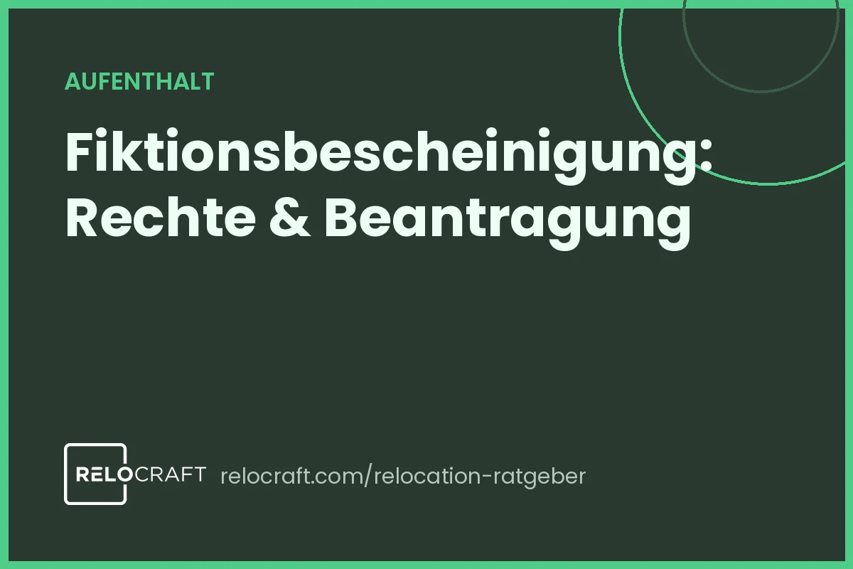 Fiktionsbescheinigung: Bedeutung, Dauer, Arbeiten & Reisen