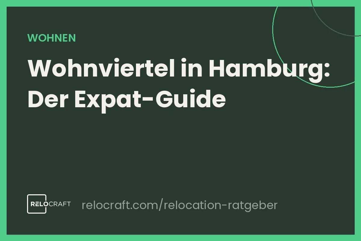 Wohnviertel in Hamburg: Der Guide für Expats und Fachkräfte